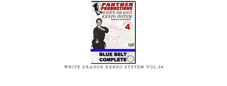 WHITE DRAGON KENPO SYSTEM VOL.04
