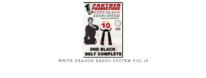 WHITE DRAGON KENPO SYSTEM VOL.10