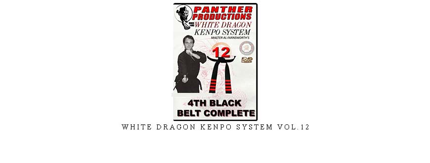WHITE DRAGON KENPO SYSTEM VOL.12