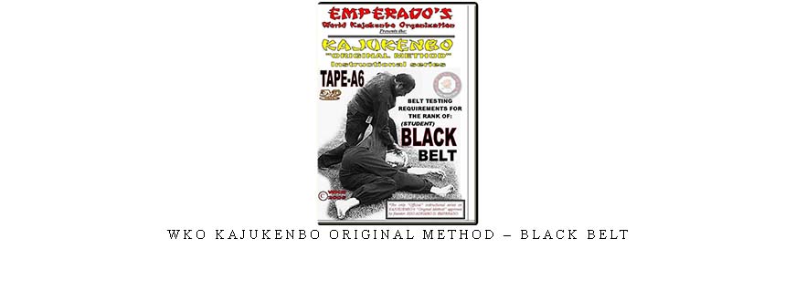 WKO KAJUKENBO ORIGINAL METHOD – BLACK BELT