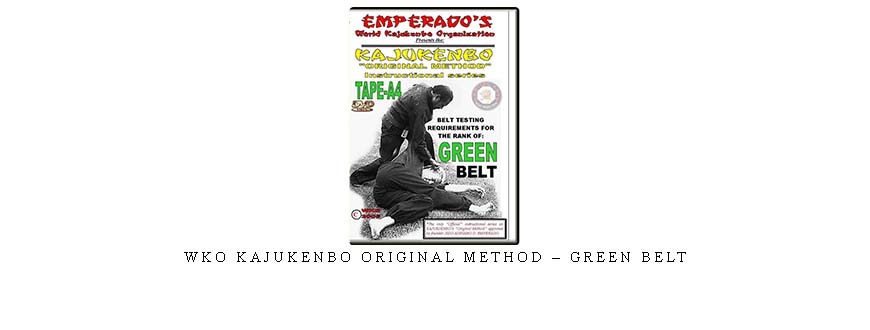 WKO KAJUKENBO ORIGINAL METHOD – GREEN BELT