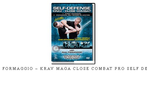 ALAIN FORMAGGIO – KRAV MAGA CLOSE COMBAT PRO SELF DEFENSE – Digital Download