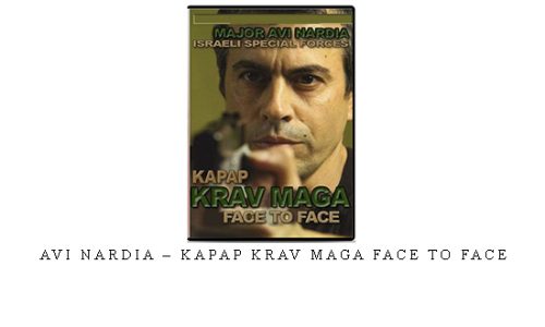 AVI NARDIA – KAPAP KRAV MAGA FACE TO FACE – Digital Download