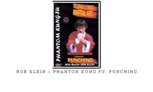 BOB KLEIN – PHANTON KUNG FU: PUNCHING – Digital Download