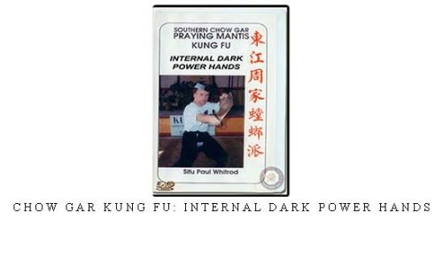 CHOW GAR KUNG FU: INTERNAL DARK POWER HANDS – Digital Download