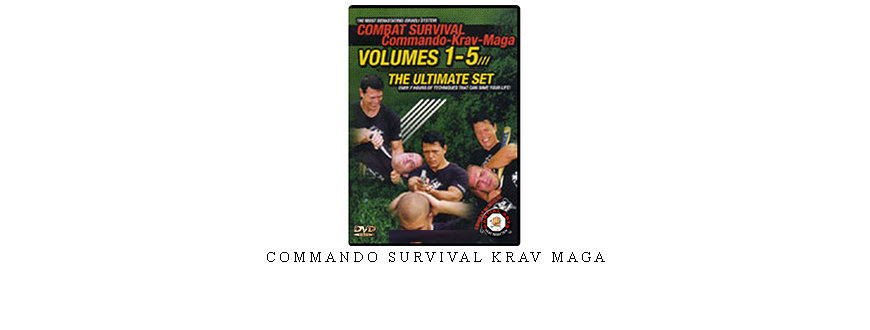 COMMANDO SURVIVAL KRAV MAGA