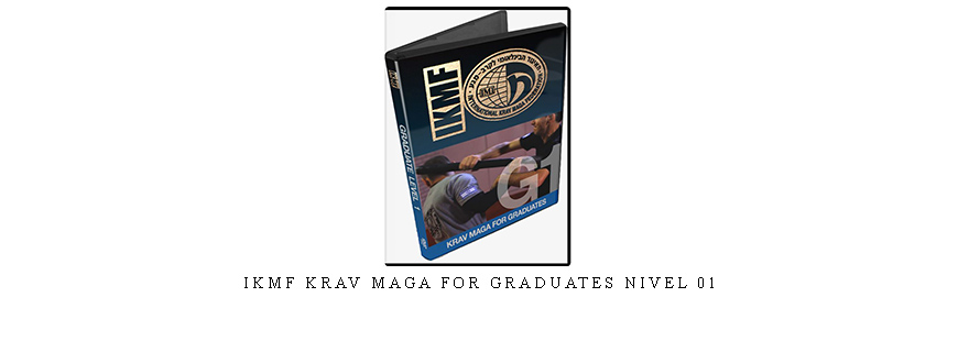 IKMF KRAV MAGA FOR GRADUATES NIVEL 01