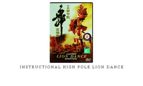 INSTRUCTIONAL HIGH POLE LION DANCE – Digital Download