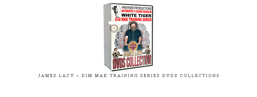 JAMES LACY – DIM MAK TRAINING SERIES DVDS COLLECTIONS