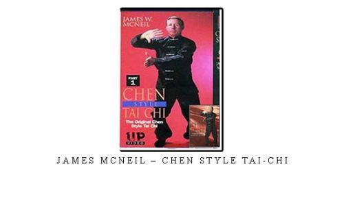 JAMES MCNEIL – CHEN STYLE TAI-CHI – Digital Download