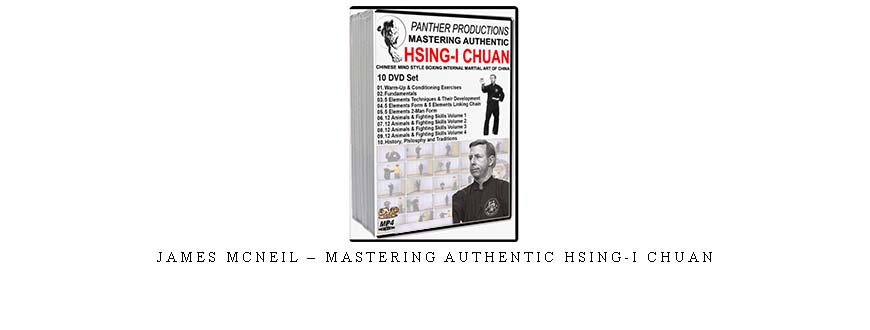 JAMES MCNEIL – MASTERING AUTHENTIC HSING-I CHUAN