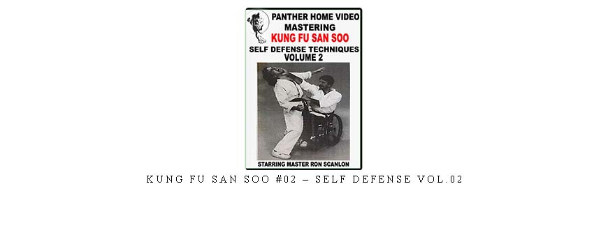 KUNG FU SAN SOO #02 – SELF DEFENSE VOL.02