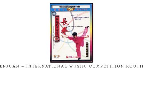 LIU ZHENJUAN – INTERNATIONAL WUSHU COMPETITION ROUTINES #01 – Digital Download