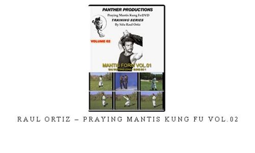 RAUL ORTIZ – PRAYING MANTIS KUNG FU VOL.02 – Digital Download