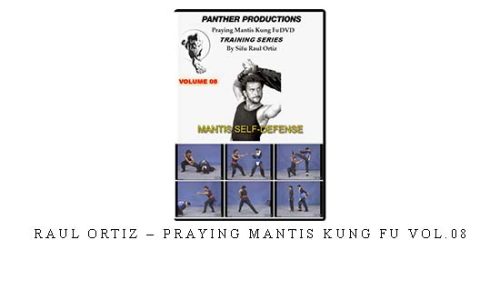 RAUL ORTIZ – PRAYING MANTIS KUNG FU VOL.08 – Digital Download