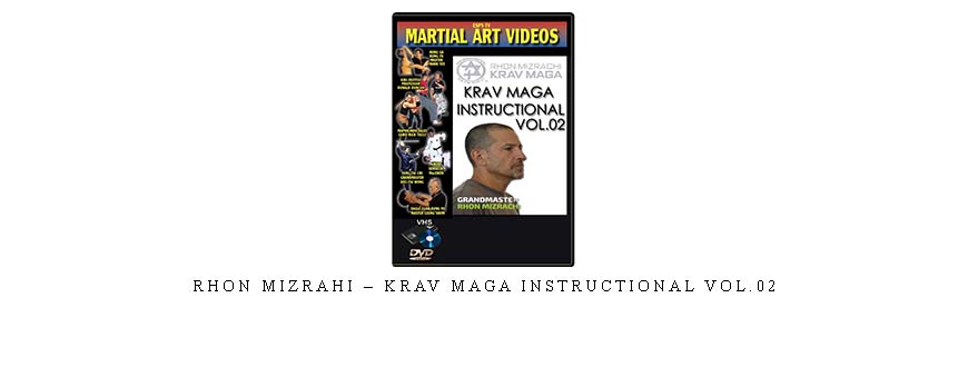 RHON MIZRAHI – KRAV MAGA INSTRUCTIONAL VOL.02