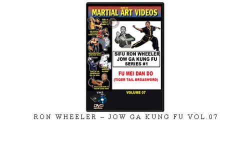 RON WHEELER – JOW GA KUNG FU VOL.07 – Digital Download