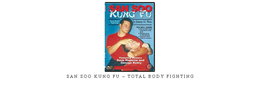 SAN SOO KUNG FU – TOTAL BODY FIGHTING