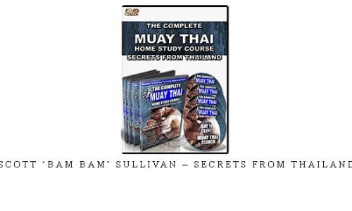 SCOTT ‘BAM BAM’ SULLIVAN – SECRETS FROM THAILAND – Digital Download