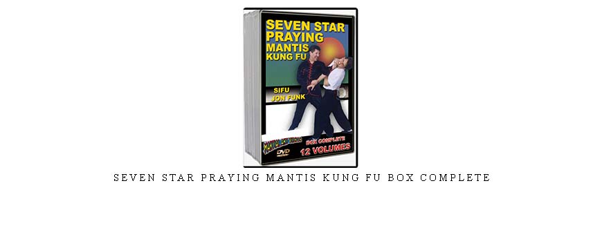 SEVEN STAR PRAYING MANTIS KUNG FU BOX COMPLETE