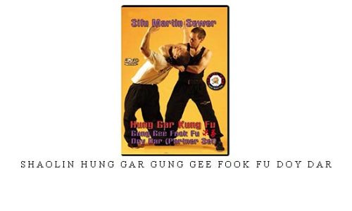 SHAOLIN HUNG GAR GUNG GEE FOOK FU DOY DAR – Digital Download