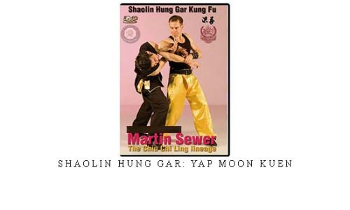 SHAOLIN HUNG GAR: YAP MOON KUEN – Digital Download