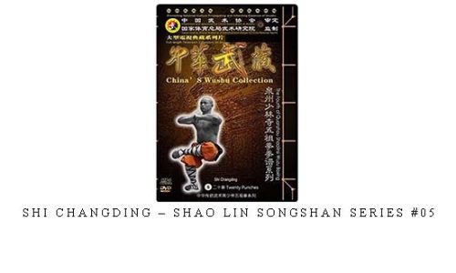 SHI CHANGDING – SHAO LIN SONGSHAN SERIES #05 – Digital Download