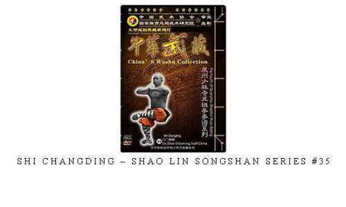 SHI CHANGDING – SHAO LIN SONGSHAN SERIES #35 – Digital Download