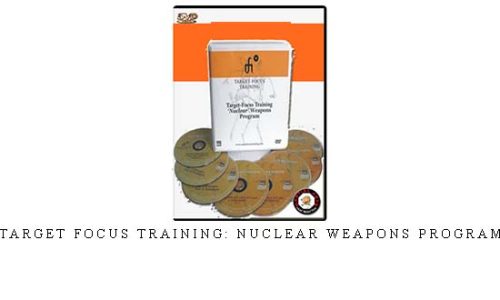 TARGET FOCUS TRAINING: NUCLEAR WEAPONS PROGRAM – Digital Download